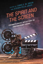 E-book, The Spirit and the Screen : Pneumatological Reflections on Contemporary Cinema, Fortress Academic