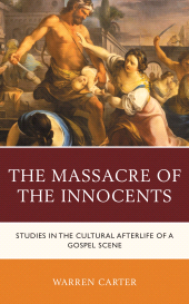 eBook, The Massacre of the Innocents : Studies in the Cultural Afterlife of a Gospel Scene, Fortress Academic