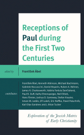 eBook, Receptions of Paul during the First Two Centuries : Exploration of the Jewish Matrix of Early Christianity, Fortress Academic