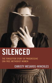 E-book, Silenced : The Forgotten Story of Progressive Era Free Methodist Women, Fortress Academic