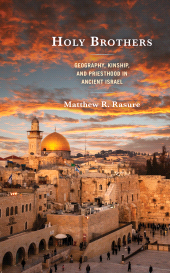 E-book, Holy Brothers : Geography, Kinship, and Priesthood in Ancient Israel, Fortress Academic