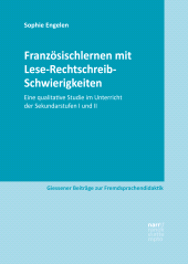 E-book, Französischlernen mit Lese-Rechtschreib-Schwierigkeiten : Eine qualitative Studie im Unterricht der Sekundarstufen I und II, Narr Francke Attempto Verlag