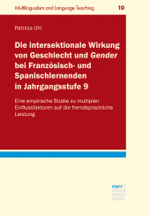 E-book, Die intersektionale Wirkung von Geschlecht und Gender bei Französisch- und Spanischlernenden in Jahrgangsstufe 9 : Eine empirische Studie zu multiplen Einflussfaktoren auf die fremdsprachliche Leistung, Narr Francke Attempto Verlag