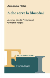 E-book, A che serve la filosofia?, Plebe, Armando, Franco Angeli