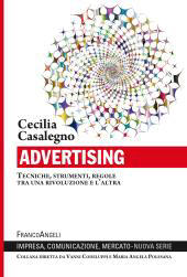 eBook, Advertising : tecniche, strumenti, regole tra una rivoluzione e l'altra, Casalegno, Cecilia, Franco Angeli