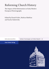 E-book, Reforming Church History : The Impact of the Reformation on Early Modern European Historiography, Franz Steiner Verlag GmbH