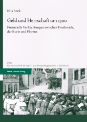 E-book, Geld und Herrschaft um 1300 : Finanzielle Verflechtungen zwischen Frankreich, der Kurie und Florenz, Franz Steiner Verlag GmbH