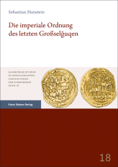 eBook, Die imperiale Ordnung des letzten Großselguqen, Franz Steiner Verlag GmbH