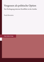 E-book, Vergessen als politische Option : Zur Einhegung interner Konflikte in der Antike, Franz Steiner Verlag GmbH