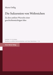 E-book, Die Sukzession von Weltreichen : Zu den antiken Wurzeln einer geschichtsmächtigen Idee, Franz Steiner Verlag GmbH