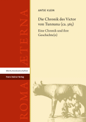 E-book, Die Chronik des Victor von Tunnuna (ca. 565) : Eine Chronik und ihre Geschichte(n), Franz Steiner Verlag GmbH