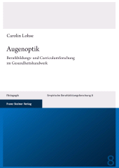 eBook, Augenoptik : Berufsbildungs- und Curriculumforschung im Gesundheitshandwerk, Franz Steiner Verlag GmbH