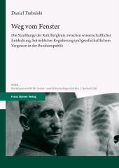 E-book, Weg vom Fenster : Die Staublunge der Ruhrbergleute zwischen wissenschaftlicher Entdeckung, betrieblicher Regulierung und gesellschaftlichem Vergessen in der Bundesrepublik, Franz Steiner Verlag GmbH