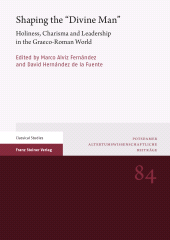 E-book, Shaping the "Divine Man" : Holiness, Charisma and Leadership in the Graeco-Roman World, Franz Steiner Verlag GmbH
