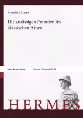 eBook, Die ansässigen Fremden im klassischen Athen, Franz Steiner Verlag GmbH