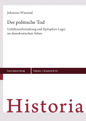 E-book, Der politische Tod : Gefallenenbestattung und "Epitaphios Logos" im demokratischen Athen, Franz Steiner Verlag GmbH