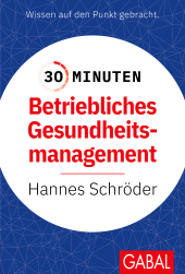 E-book, 30 Minuten Betriebliches Gesundheitsmanagement (BGM), GABAL Verlag