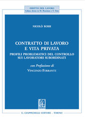 eBook, Contratto di lavoro e vita privata : profili problematici del controllo sui lavoratori subordinati, Giappichelli