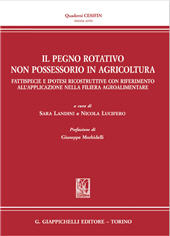 eBook, Il pegno rotativo non possessorio in agricoltura : fattispecie e ipotesi ricostruttive con riferimento all'applicazione nella filiera agroalimentare, Giappichelli