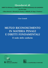eBook, Mutuo riconoscimento in materia penale e diritti fondamentali : il nodo delle confische, G. Giappichelli