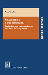 eBook, Una giustizia a due dimensioni : Redistribuzione e riconoscimento nell'opera di Nancy Fraser, Giappichelli editore