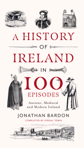 E-book, A History of Ireland in 100 Episodes : Ancient, Medieval and Modern Ireland, Gill Books