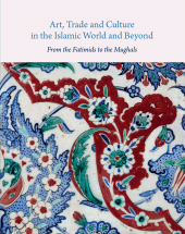 E-book, Art, Trade, and Culture in the Islamic World and Beyond : From the Fatimids to the Mughals, Gingko