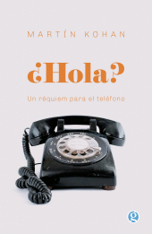 E-book, Hola? : Un réquiem para el teléfono, Ediciones Godot