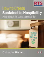 E-book, How to Create Sustainable Hospitality : A handbook for guest participation, Warren, Christopher, Goodfellow Publishers