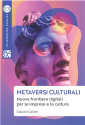eBook, Metaversi culturali : nuove frontiere digitali per le imprese e la cultura, Editrice Bibliografica