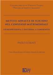 E-book, Metus e minacce di suicidio nel consenso matrimoniale : giurisprudenza e dottrina a confronto, Key editore