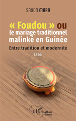 E-book, Foudou ou le mariage traditionnel malinké en Guinée : Entre tradition et modernité, L'Harmattan