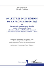 E-book, 99 lettres d'un témoin de la Fronde (1649-1653) : ou Des lettres de renseignements détaillés sur des événements de France adressées de Paris par M. Camillo Genouini à moi-même Giovanni Battista Ciambotti à Rome, L'Harmattan