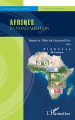 E-book, Afrique et mondialisation : Rwanda d'hier et d'aujourd'hui. Essai, Mukama, Alphonse, L'Harmattan