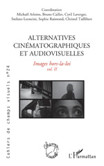 E-book, Alternatives cinématographiques et audiovisuelles : Images hors-la-loi, L'Harmattan