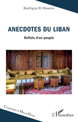 E-book, Anecdotes du Liban : Reflets d'un peuple, El Houeiss, Rodrigue, L'Harmattan