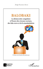 eBook, Balobaki : La démocratie congolaise à l'heure des réseaux sociaux, des fake news et de la manipulation, L'Harmattan