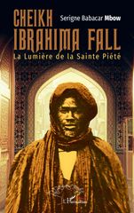 E-book, Cheikh Ibrahima Fall : La Lumière de la Sainte Piété, L'Harmattan