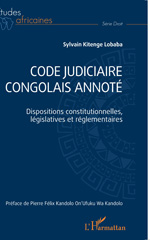 eBook, Code judiciaire congolais annoté : Dispositions constitutionnelles, législatives et réglementaires, L'Harmattan