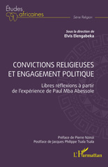 E-book, Convictions religieuses et engagement politique : Libres réflexions à partir de l'expérience de Paul Mba Abessole, L'Harmattan