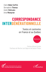 E-book, Correspondance intergénérationnelle : Textes et contextes en France et au Québec, Vidricaire, André, L'Harmattan