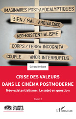 eBook, Crise des valeurs dans le cinéma postmoderne : Néo-existentialisme : Le sujet en question, Imbert, Gérard, L'Harmattan