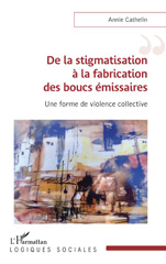 eBook, De la stigmatisation à la fabrication des boucs émissaires : Une forme de violence collective, L'Harmattan
