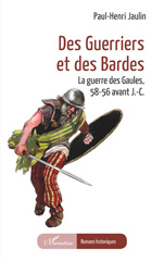 E-book, Des guerriers et des Bardes : La guerre des Gaules, 58-56 avant J.-C., L'Harmattan
