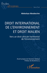 E-book, Droit international de l'environnement et droit malien : Vers un droit africain harmonisé de l'environnement, Aboubacrine, Abdoulaye, L'Harmattan