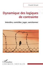 E-book, Dynamique des logiques de contrainte : Interdire, contrôler, juger, sanctionner, L'Harmattan