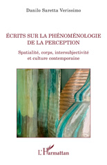 E-book, Ecrits sur la phénoménologie de la perception : Spatialité, corps, intersubjectivité et culture contemporaine, L'Harmattan