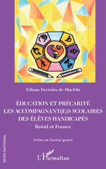 E-book, Education et précarité. Les accompagnant(e)s scolaires des élèves handicapés : Brésil et France, L'Harmattan