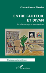 E-book, Entre fauteuil et divan : La clinique psychanalytique, Crozon Navelet, Claude, L'Harmattan
