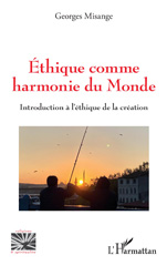 eBook, Ethique comme harmonie du monde : Introduction à l'éthique de la création, Misange Mutombo, Georges, L'Harmattan